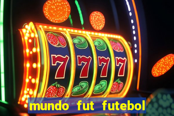 mundo fut futebol ao vivo